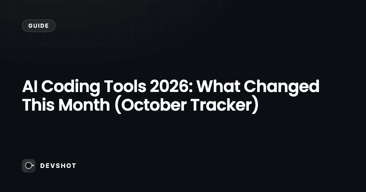 AI Coding Tools 2026: What Changed This Month (October Tracker)