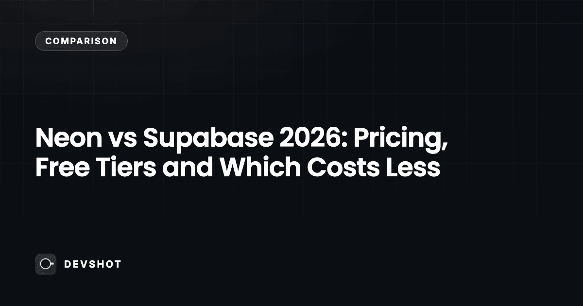 Neon vs Supabase 2026: Pricing, Free Tiers and Which Costs Less