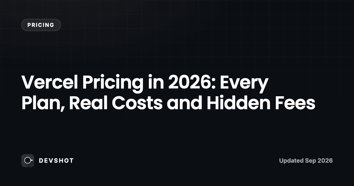 Vercel Pricing in 2026: Every Plan, Real Costs and Hidden Fees